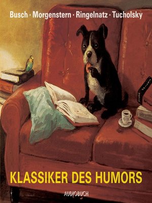cover image of Klassiker des Humors--Das Beste von Busch, Ringnatz, Morgenstern und Tucholsky